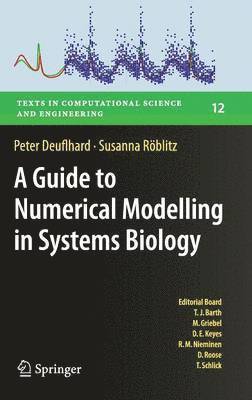 A Guide to Numerical Modelling in Systems Biology 1