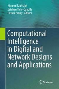 bokomslag Computational Intelligence in Digital and Network Designs and Applications