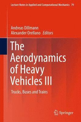 Andreas Dillmann, Alexander Orellano - Aerodynamics of Heavy Vehicles III, Inbunden
