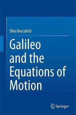 bokomslag Galileo and the Equations of Motion