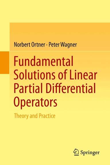 Norbert Ortner, Peter Wagner - Fundamental Solutions of Linear Partial Differential Operators, Inbunden