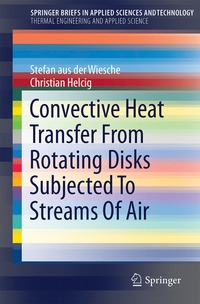 bokomslag Convective Heat Transfer From Rotating Disks Subjected To Streams Of Air