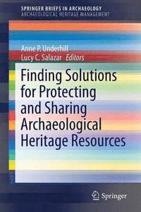 bokomslag Finding Solutions for Protecting and Sharing Archaeological Heritage Resources