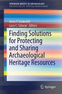Finding Solutions for Protecting and Sharing Archaeological Heritage Resources 1