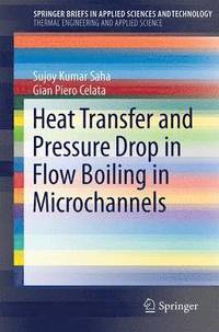 bokomslag Heat Transfer and Pressure Drop in Flow Boiling in Microchannels