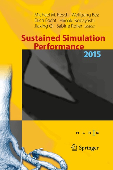 Michael M. Resch, Wolfgang Bez, Erich Focht, Hiroaki Kobayashi, Jiaxing Qi, Sabine Roller - Sustained Simulation Performance 2015, Inbunden