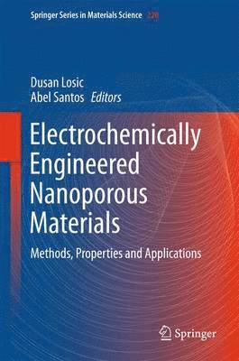 bokomslag Electrochemically Engineered Nanoporous Materials