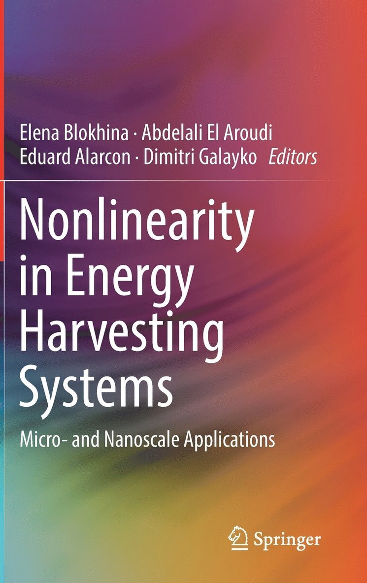 Elena Blokhina, Abdelali El Aroudi, Eduard Alarcon, Dimitri Galayko - Nonlinearity in Energy Harvesting Systems, Inbunden
