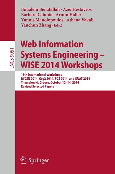 Boualem Benatallah, Azer Bestavros, Barbara Catania, Armin Haller, Yannis Manolopoulos, Athena Vakali, Yanchun Zhang - Web Information Systems Engineering – WISE 2014 Workshops, Häftad