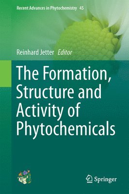 Reinhard Jetter - Formation, Structure and Activity of Phytochemicals, Inbunden