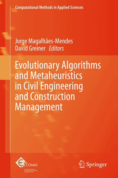 Jorge Magalhães-Mendes, David Greiner - Evolutionary Algorithms and Metaheuristics in Civil Engineering and Construction Management, Inbunden