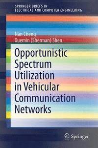 bokomslag Opportunistic Spectrum Utilization in Vehicular Communication Networks