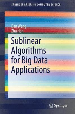 Sublinear Algorithms for Big Data Applications 1
