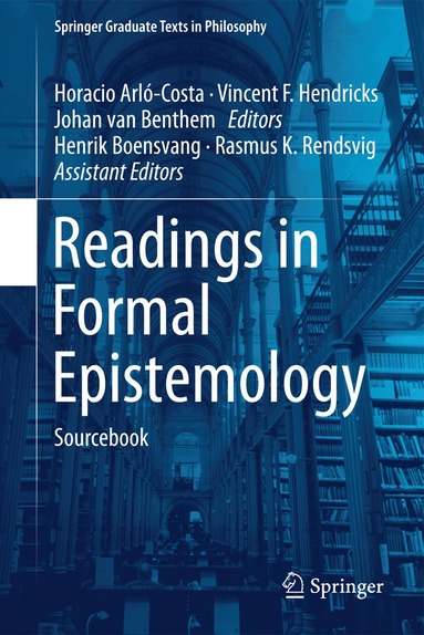 Horacio Arló-Costa, Vincent F. Hendricks, Johan van Benthem - Readings in Formal Epistemology, Inbunden