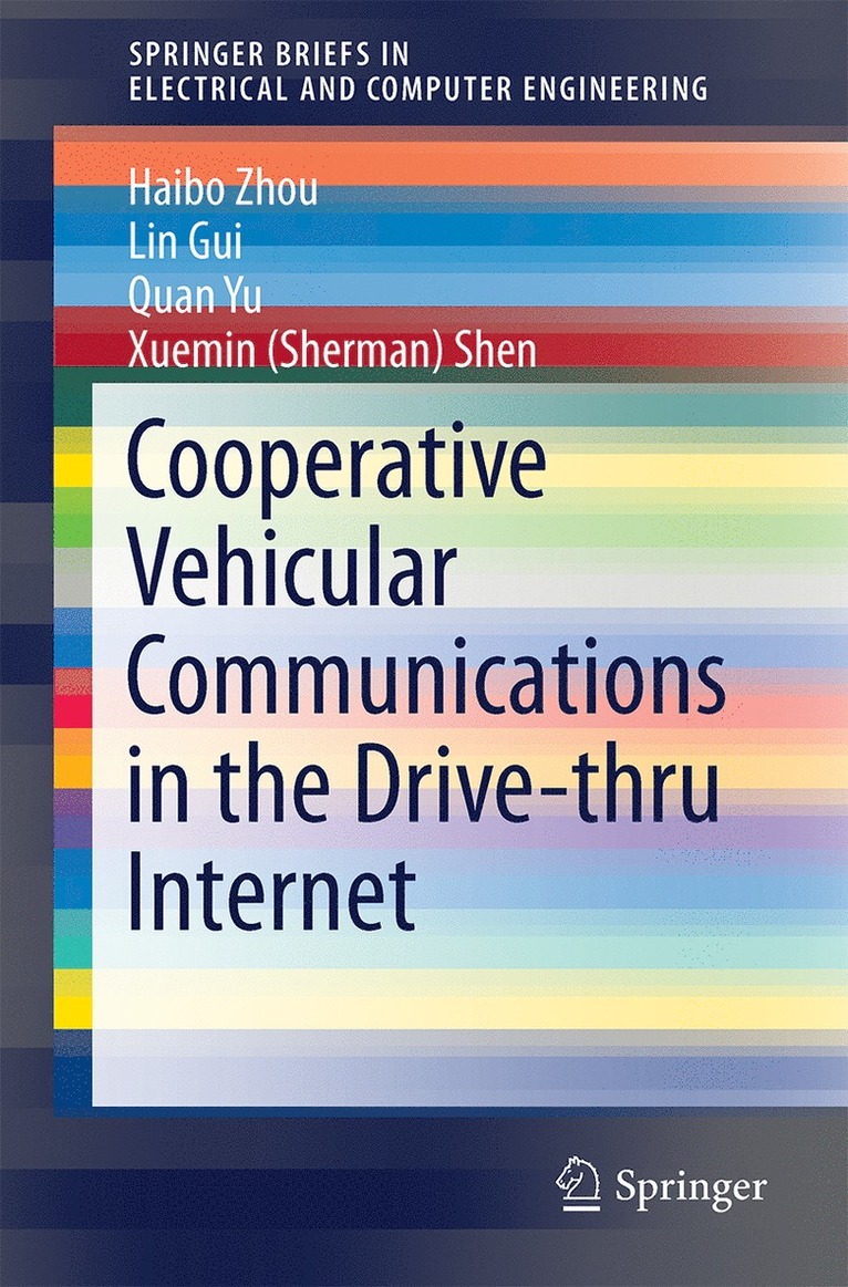 Haibo Zhou, Lin Gui, Quan Yu, Xuemin (Sherman) Shen - Cooperative Vehicular Communications in the Drive-thru Internet, Häftad