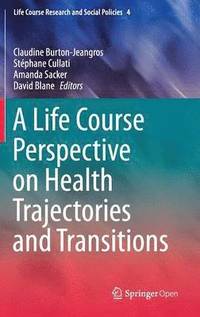 bokomslag A Life Course Perspective on Health Trajectories and Transitions
