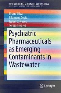 bokomslag Psychiatric Pharmaceuticals as Emerging Contaminants in Wastewater