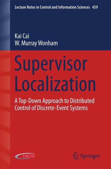Kai Cai, W. Murray Wonham - Supervisor Localization, Häftad