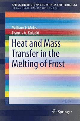 Heat and Mass Transfer in the Melting of Frost 1