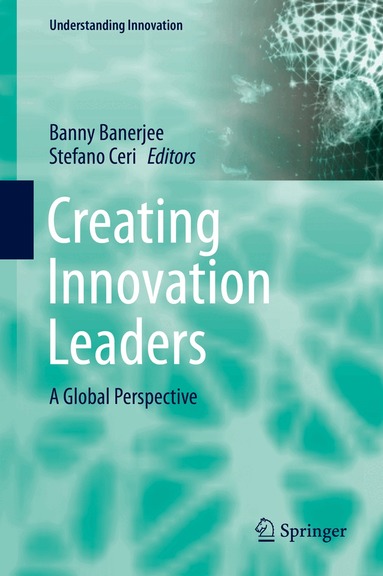 Banny Banerjee, Stefano Ceri - Creating Innovation Leaders, Inbunden