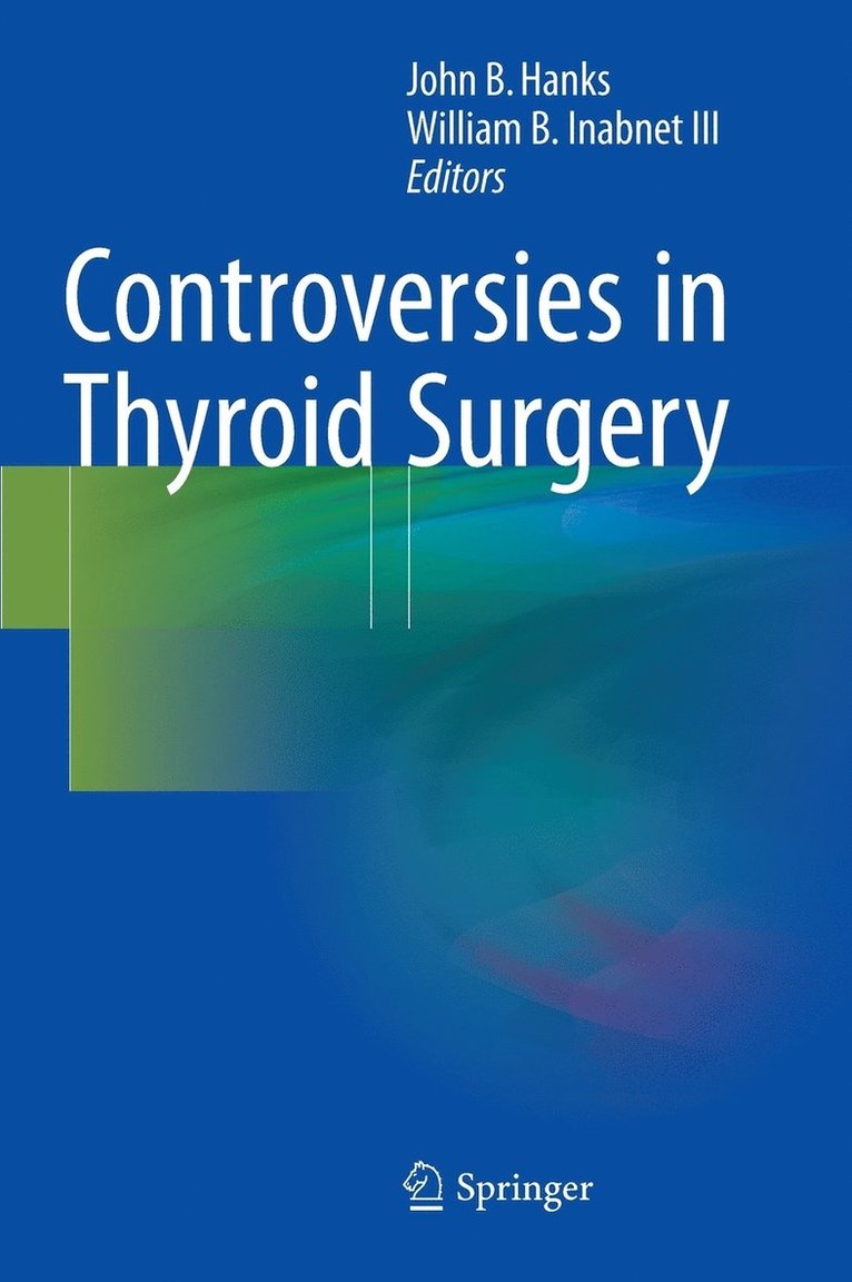 John B. Hanks, William B. Inabnet III - Controversies in Thyroid Surgery, Inbunden