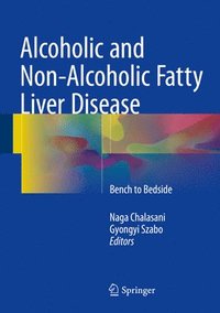 bokomslag Alcoholic and Non-Alcoholic Fatty Liver Disease