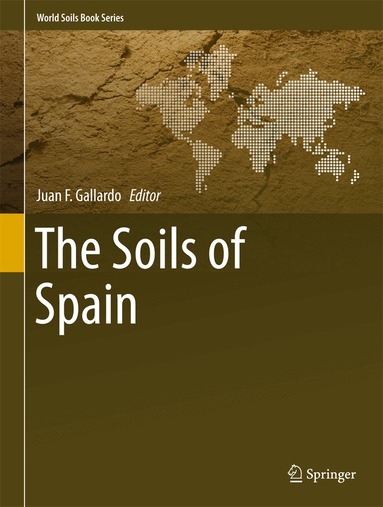 Juan F. Gallardo - Soils of Spain, Inbunden