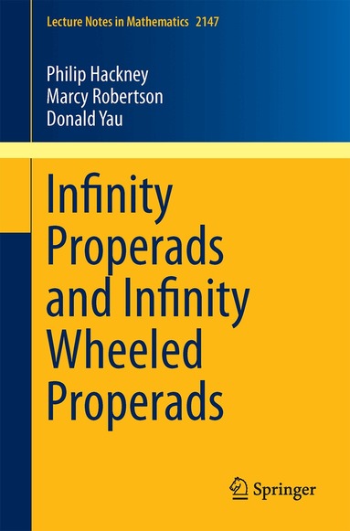 Philip Hackney, Marcy Robertson, Donald Yau - Infinity Properads and Infinity Wheeled Properads, Häftad