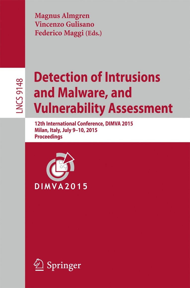 Detection of Intrusions and Malware, and Vulnerability Assessment 1