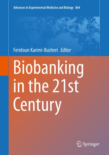 Feridoun Karimi-Busheri - Biobanking in the 21st Century, Inbunden