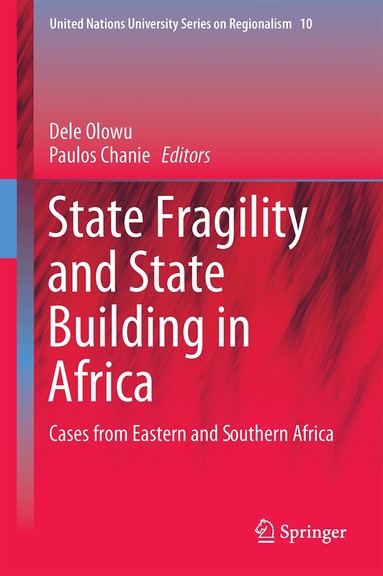 Dele Olowu, Paulos Chanie - State Fragility and State Building in Africa, Inbunden