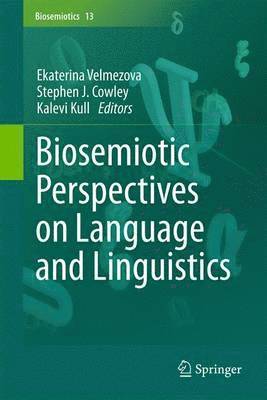 Biosemiotic Perspectives on Language and Linguistics 1