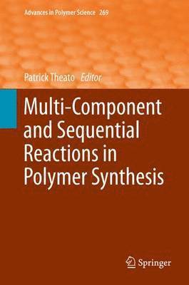 bokomslag Multi-Component and Sequential Reactions in Polymer Synthesis