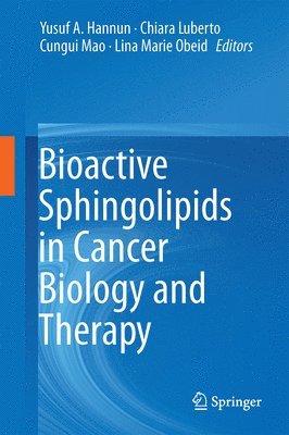 bokomslag Bioactive Sphingolipids in Cancer Biology and Therapy