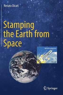 Renato Dicati - Stamping the Earth from Space, Inbunden