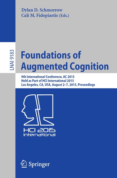 Dylan D. Schmorrow, Cali M. Fidopiastis - Foundations of Augmented Cognition, Häftad
