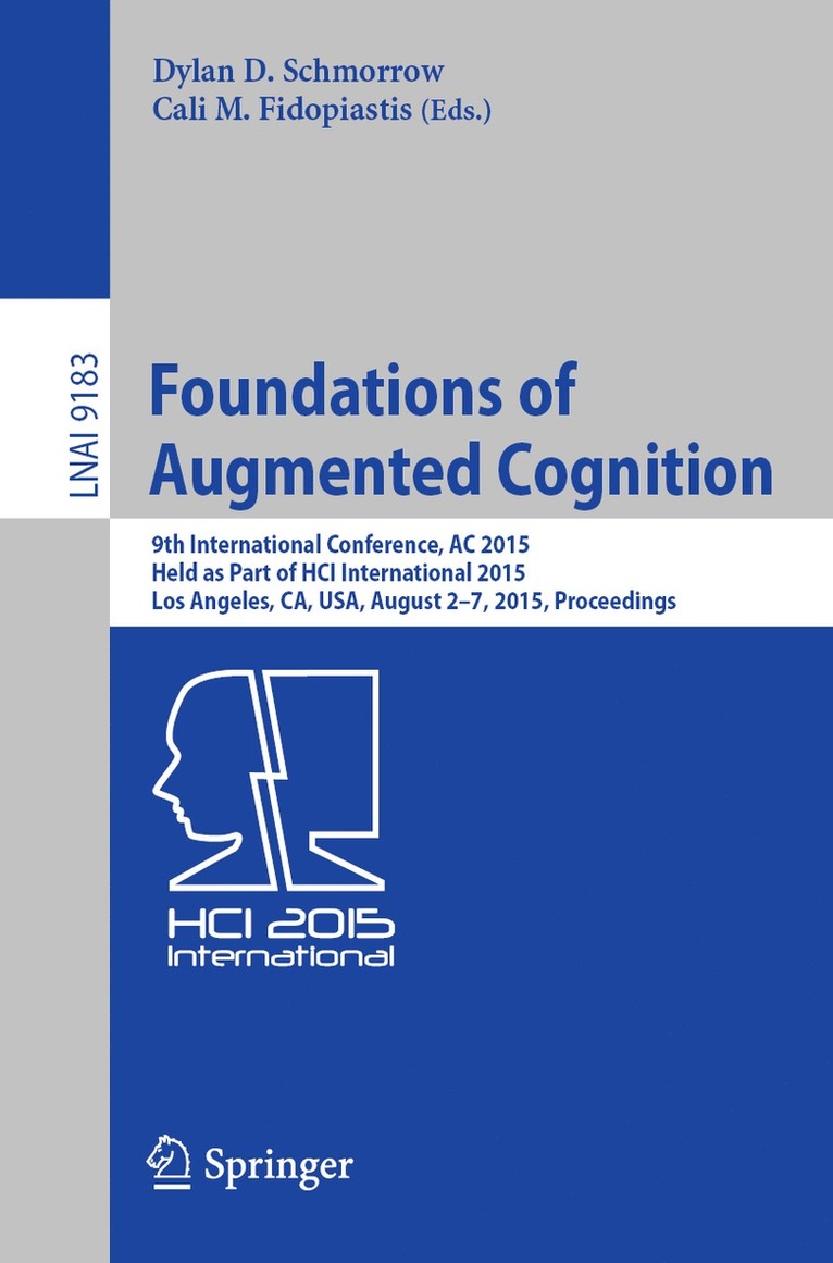 Dylan D. Schmorrow, Cali M. Fidopiastis - Foundations of Augmented Cognition, Häftad