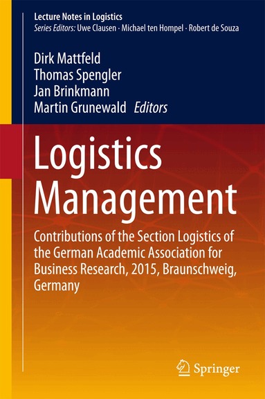 Dirk Mattfeld, Thomas Spengler, Jan Brinkmann, Martin Grunewald - Logistics Management, Inbunden