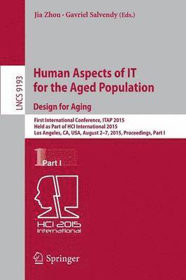 bokomslag Human Aspects of IT for the Aged Population. Design for Aging