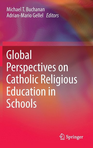 bokomslag Global Perspectives on Catholic Religious Education in Schools