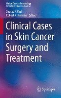 bokomslag Clinical Cases in Skin Cancer Surgery and Treatment