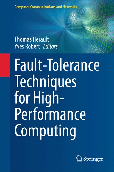 Thomas Herault, Yves Robert - Fault-Tolerance Techniques for High-Performance Computing, Inbunden