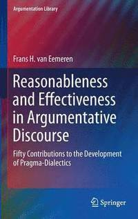 bokomslag Reasonableness and Effectiveness in Argumentative Discourse