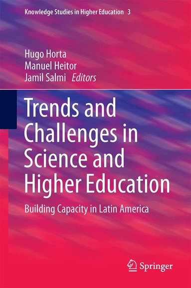 Hugo Horta, Manuel Heitor, Jamil Salmi - Trends and Challenges in Science and Higher Education, Inbunden