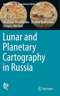 bokomslag Lunar and Planetary Cartography in Russia