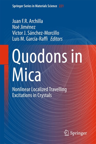 Juan F. R. Archilla, Noé Jiménez, Victor J. Sánchez-Morcillo, Luis M. García-Raffi - Quodons in Mica, Inbunden