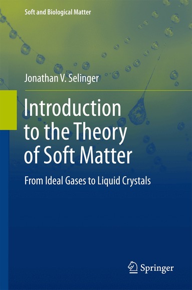 Jonathan V. Selinger - Introduction to the Theory of Soft Matter, Inbunden