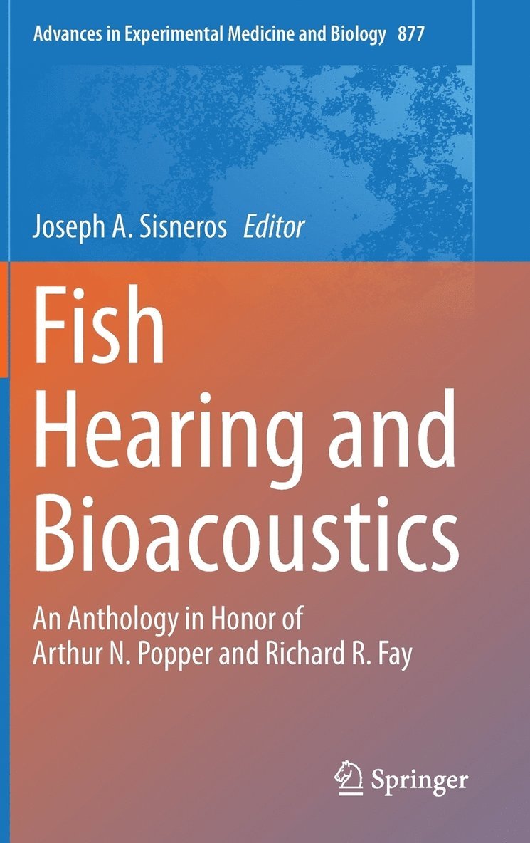Joseph A. Sisneros - Fish Hearing and Bioacoustics, Inbunden