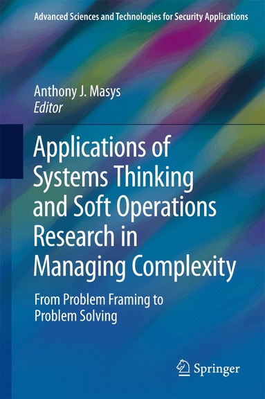 Anthony J. Masys - Applications of Systems Thinking and Soft Operations Research in Managing Complexity, Inbunden