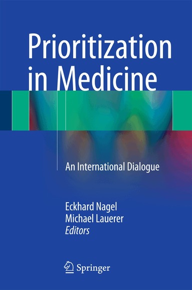 Eckhard Nagel, Michael Lauerer - Prioritization in Medicine, Inbunden